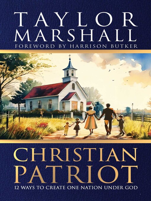 Title details for Christian Patriot by Taylor Marshall - Available